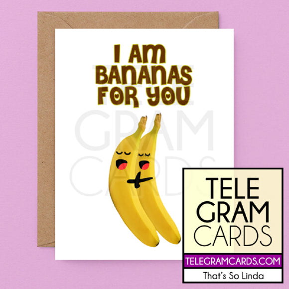 Banana [TSL-001A-GEN] I Am Bananas For You - SocialShambles.com