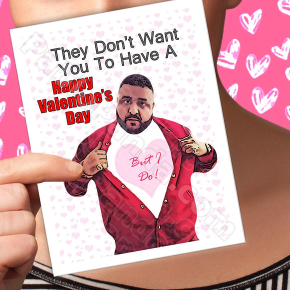 They Don't Want You to Have A Happy Valentines Day But I Do - Social Shambles