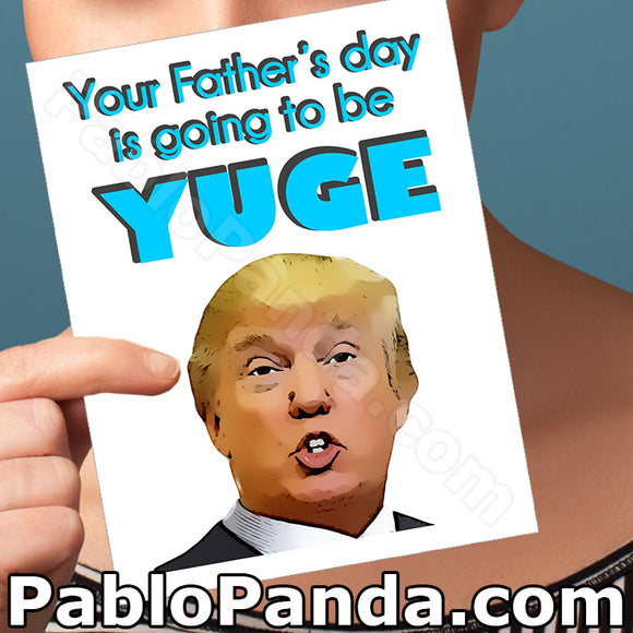 Your Father's Day is Going to Be Yuge - Social Shambles
