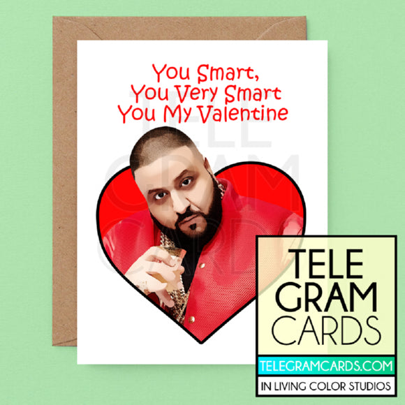 DJ Khaled [ILCS-001B-VAL] You Smart You Very Smart You My Valentine - SocialShambles.com