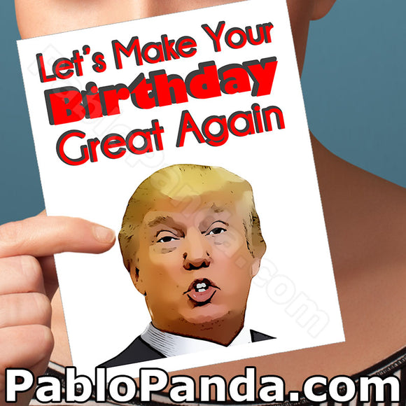Let's Make Your Birthday Great Again - Social Shambles
