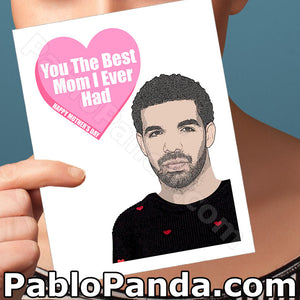 You The Best Mom I Ever Had Happy Mother's Day - Social Shambles