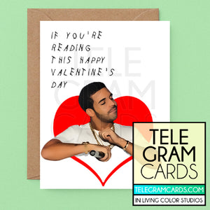 Drake [ILCS-002B-VAL] If You're Reading This Happy Valentine's Day - SocialShambles.com