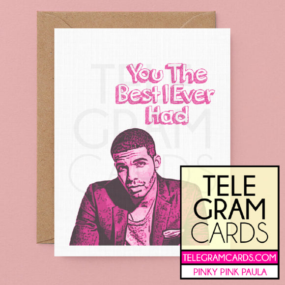 Drake [PPP-003P-GEN] You The Best I Ever Had - SocialShambles.com