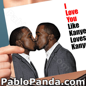 I Love You Like Kanye Loves Kanye - Social Shambles