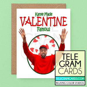 Kanye West [ILCS-003A-VAL] Kanye Made Valentine Famous - SocialShambles.com