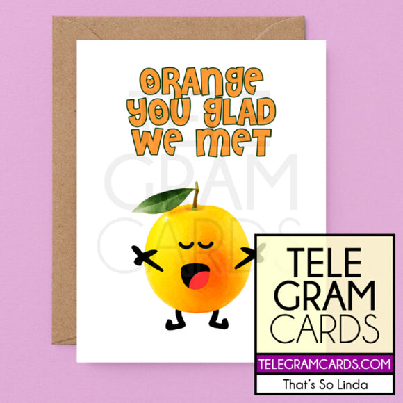 Orange [TSL-001A-GEN] Orange You Glad We Met - SocialShambles.com