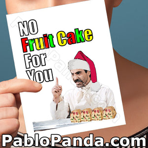 No Fruit Cake For You - SocialShambles.com