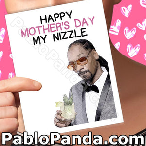 Happy Mother's Day My Nizzle - SocialShambles.com