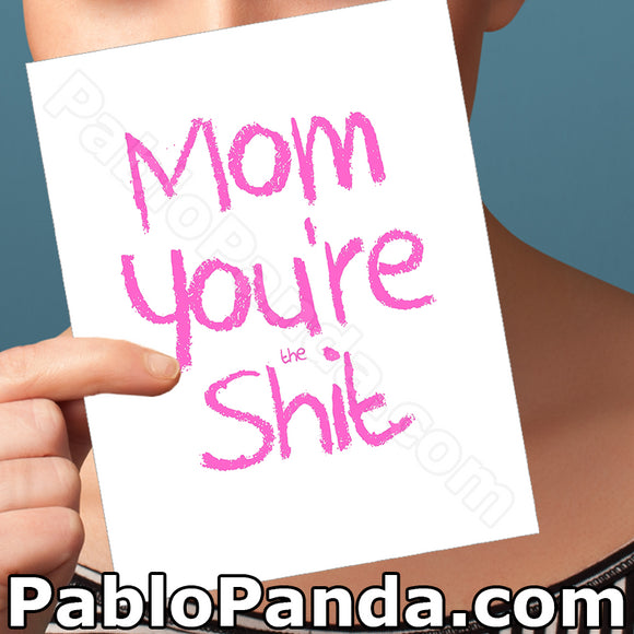 Mom You're (the) Shit - SocialShambles.com