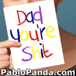 Dad You're (the) Shit - SocialShambles.com