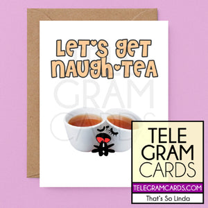 Tea [TSL-001A-GEN] Let's Get Naugh-Tea - SocialShambles.com