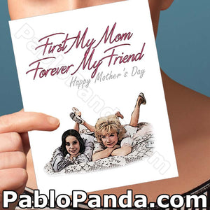 First My Mom Forever My Friend Happy Mother's Day - SocialShambles.com