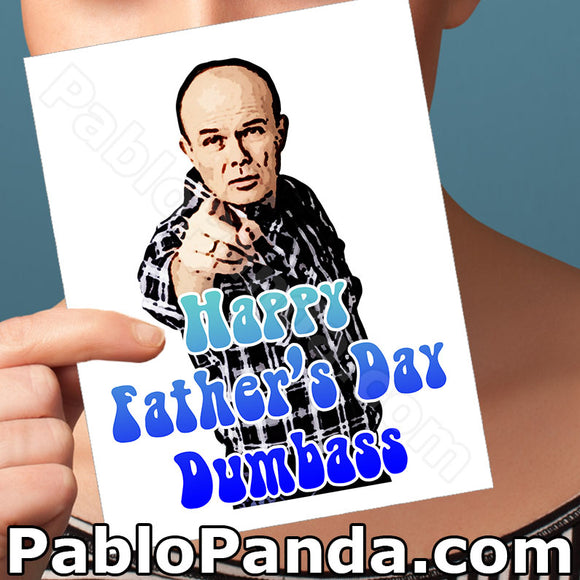 That 70's Show (Red Foreman) - 001d - [PPA][DAD] Happy Father's Day Dumbass - SocialShambles.com
