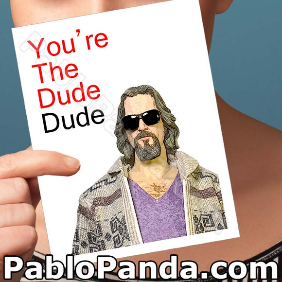 You're The Dude Dude - SocialShambles.com