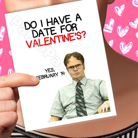 Do I Have A Date For Valentine's Yes February 14 - SocialShambles.com