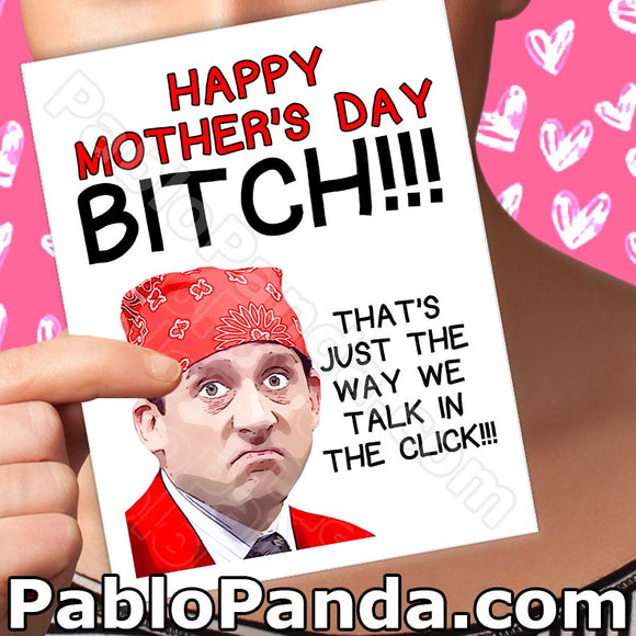 Happy Mother's Day Bitch!!! That's Just The Way We Talk In The Click!!! - SocialShambles.com