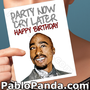 Party Now Cry Later Happy Birthday - SocialShambles.com